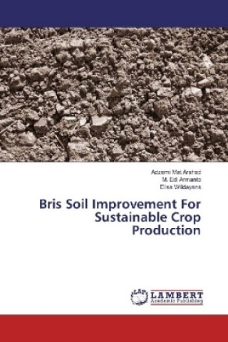 Carte Bris Soil Improvement For Sustainable Crop Production Adzemi Mat Arshad