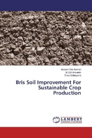 Kniha Bris Soil Improvement For Sustainable Crop Production Adzemi Mat Arshad