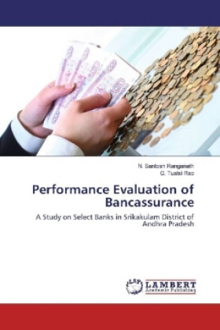 Könyv Performance Evaluation of Bancassurance N. Santosh Ranganath