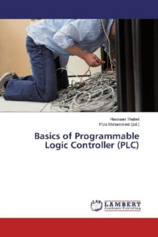 Kniha Basics of Programmable Logic Controller (PLC) Hassaan Thabet