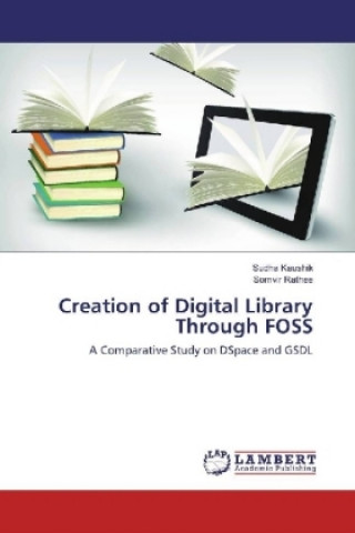 Kniha Creation of Digital Library Through FOSS Sudha Kaushik