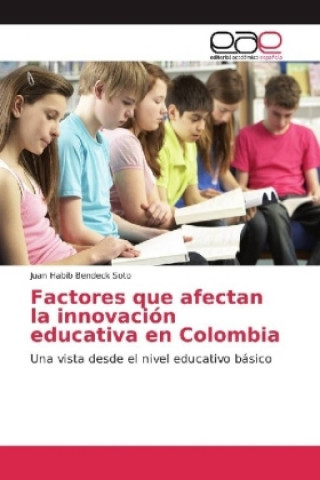 Carte Factores que afectan la innovación educativa en Colombia Juan Habib Bendeck Soto