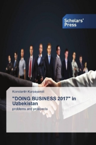 Kniha "DOING BUSINESS 2017" in Uzbekistan Konstantin Kurpayanidi