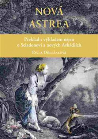 Книга Nová Astrea Pavla Doležalová