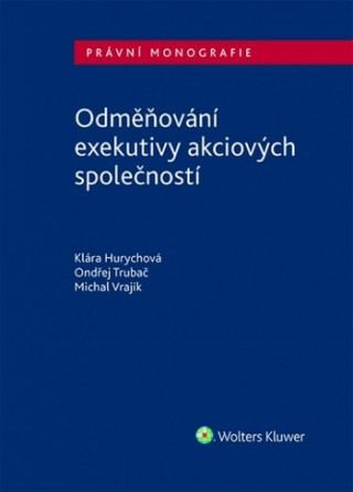 Book Odměňování exekutivy akciových společností Klára Hurychová
