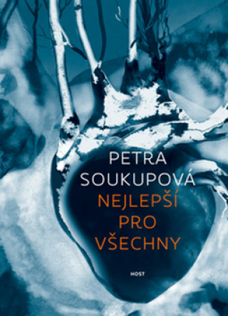 Könyv Nejlepší pro všechny Petra Soukupová