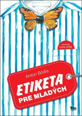 Kniha Etiketa pre mladých Anton Bódis