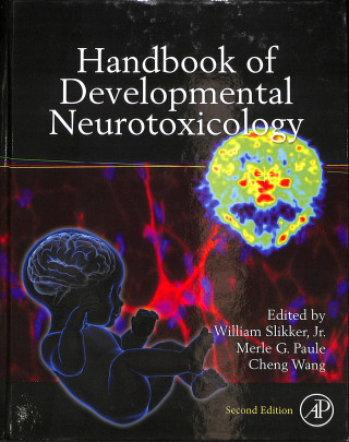 Kniha Handbook of Developmental Neurotoxicology William Slikker Jr