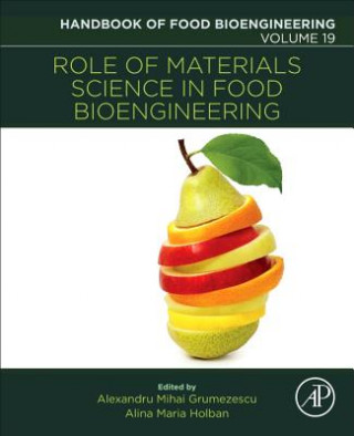 Carte Role of Materials Science in Food Bioengineering Alexandru Grumezescu