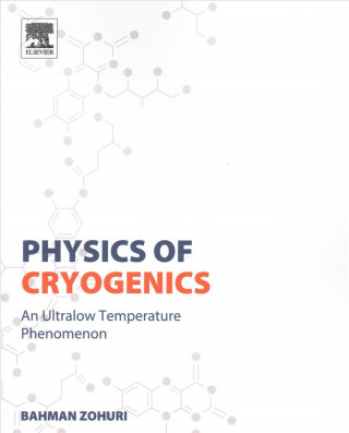 Kniha Physics of Cryogenics Bahman Zohuri