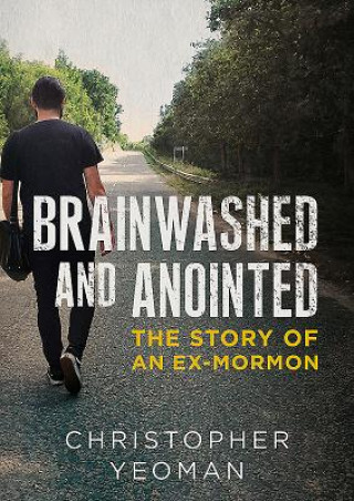 Kniha Brainwashed and Anointed Chris Yeoman
