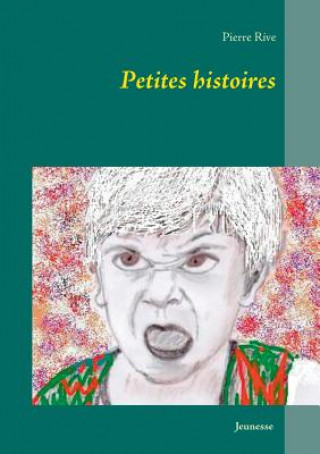 Knjiga Petites histoires Pierre Rive