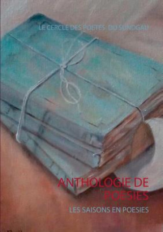 Carte Anthologie de poesies Le Cercle Des Poetes Du Sundgau
