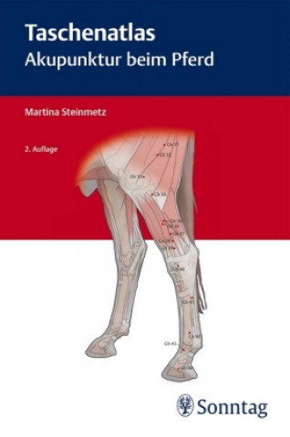 Könyv Taschenatlas Akupunktur beim Pferd Martina Steinmetz