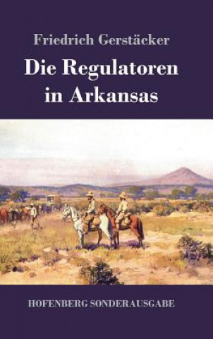 Knjiga Regulatoren in Arkansas Friedrich Gerstacker