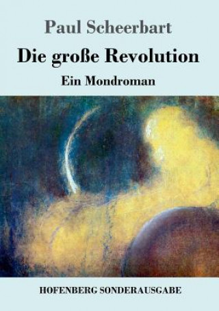 Libro grosse Revolution Paul Scheerbart