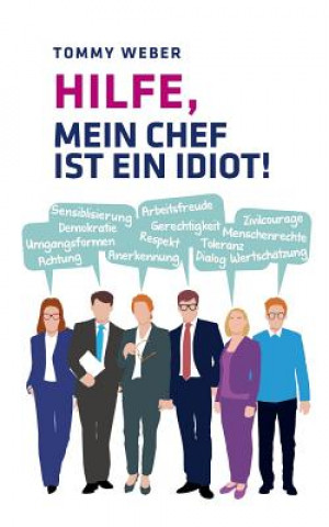 Buch Hilfe, mein Chef ist ein Idiot! Tommy Weber