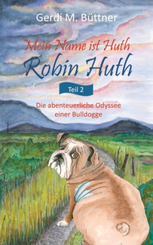 Libro Mein Name ist Huth, Robin Huth Gerdi M. Büttner