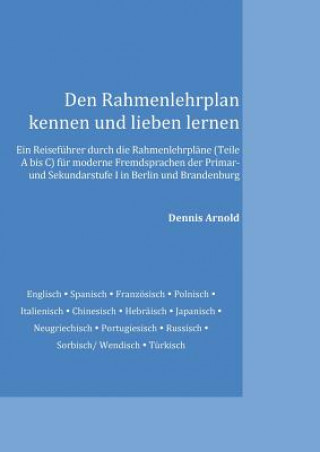 Kniha Den Rahmenlehrplan kennen und lieben lernen Dennis Arnold
