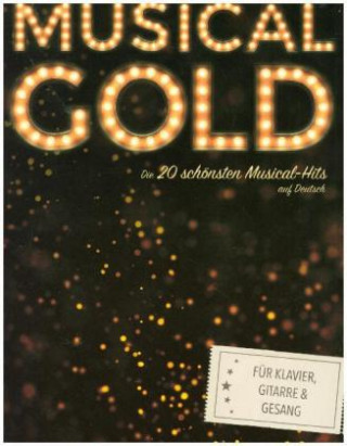 Prasa Musical Gold - Die 20 schönsten Musical-Hits auf Deutsch Bosworth Music