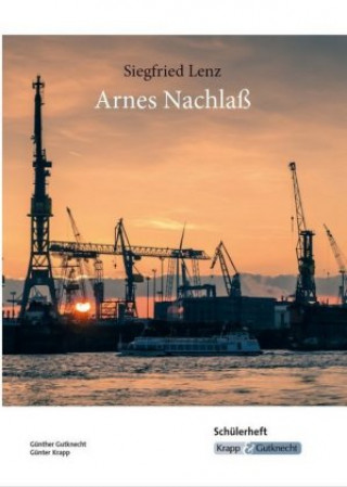 Kniha Siegfried Lenz: Arnes Nachlaß - Schülerheft Siegfried Lenz