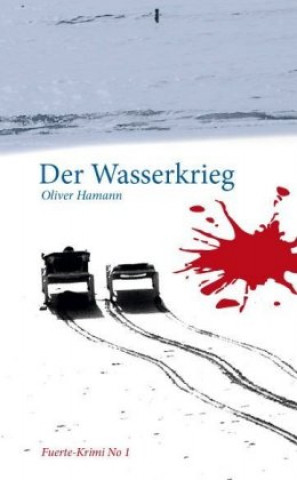 Kniha Der Wasserkrieg Oliver Hamann