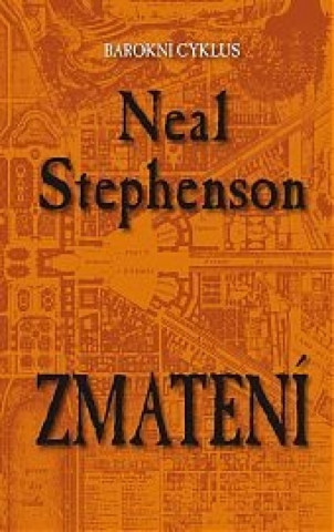 Kniha Zmatení Neal Stephenson
