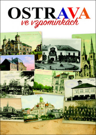 Kniha Ostrava ve vzpomínkách Bohuslav Žárský