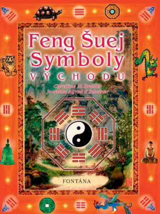 Kniha Feng šuej Symboly Východu Bradler Christine M.