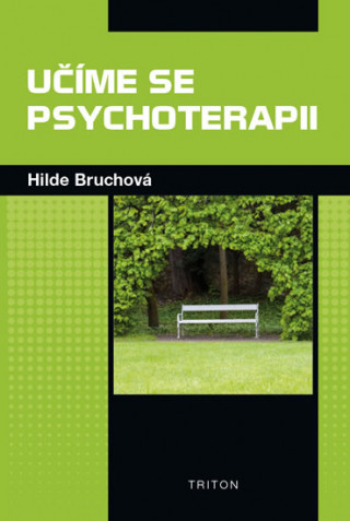 Kniha Učíme se psychoterapii Hilde Bruchová