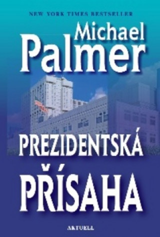 Книга Prezidentská přísaha Michael Palmer