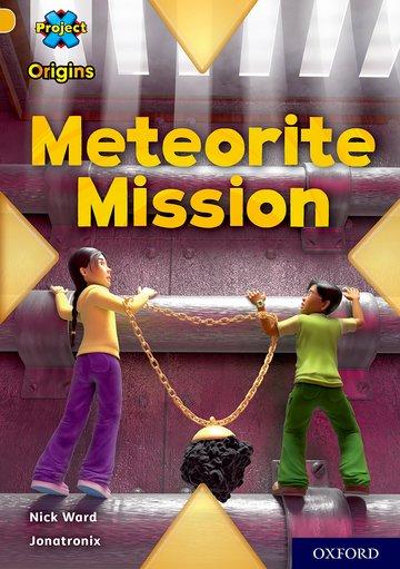 Könyv Project X Origins: Gold Book Band, Oxford Level 9: Meteorite Mission Nick Ward