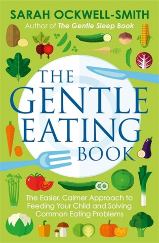 Kniha Gentle Eating Book Sarah Ockwell-Smith