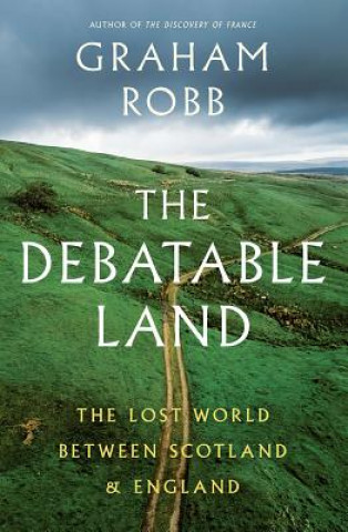 Carte Debatable Land Graham Robb