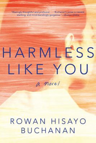 Könyv Harmless Like You Rowan Hisayo Buchanan