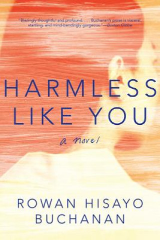 Kniha Harmless Like You Rowan Hisayo Buchanan