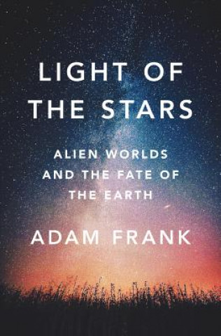 Carte Light of the Stars Adam Frank