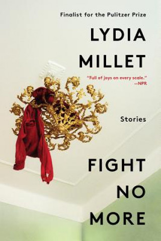 Könyv Fight No More Lydia Millet