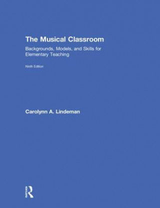 Kniha Musical Classroom Carolynn A. (Arizona State University) Lindeman