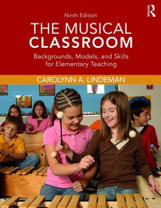 Kniha Musical Classroom Carolynn A. (Arizona State University) Lindeman