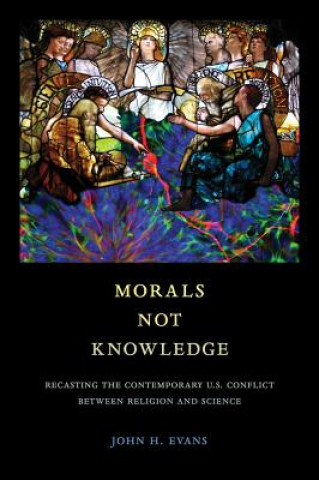 Livro Morals Not Knowledge John H. Evans