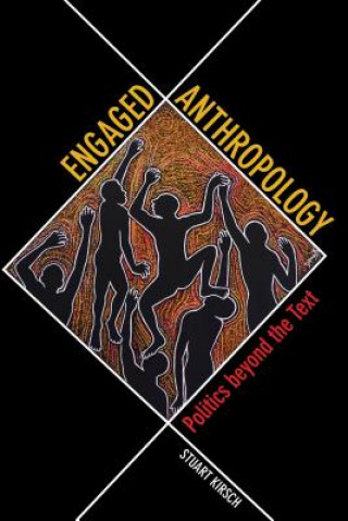 Książka Engaged Anthropology Stuart Kirsch