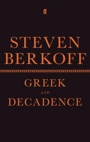 Libro Greek and Decadence Steven Berkoff