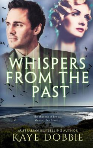 Kniha Whispers From The Past KAYE DOBBIE
