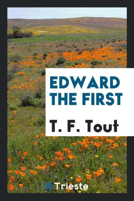 Książka Edward the First T. F. TOUT