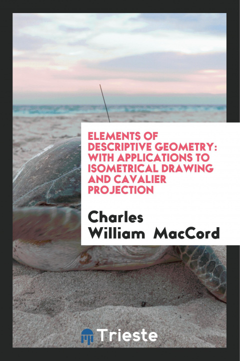 Buch Elements of Descriptive Geometry CHARLES WILL MACCORD