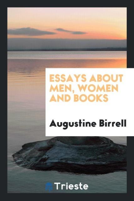 Książka Essays about Men, Women, and Books AUGUSTINE BIRRELL