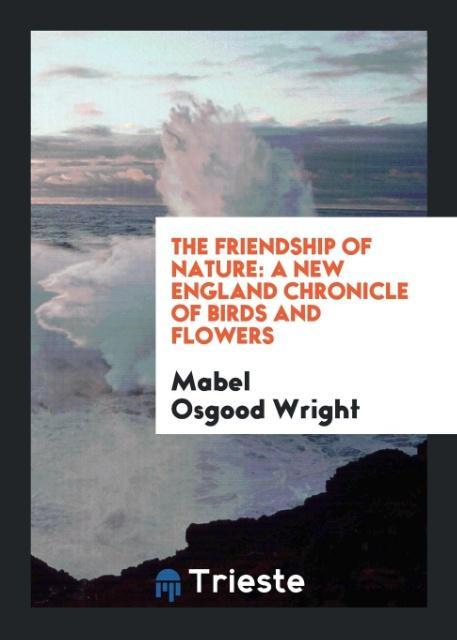 Könyv Friendship of Nature MABEL OSGOOD WRIGHT