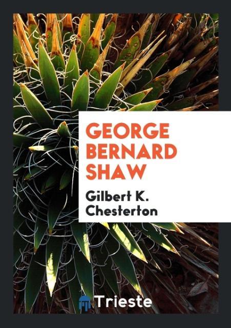 Kniha George Bernard Shaw GILBERT K CHESTERTON