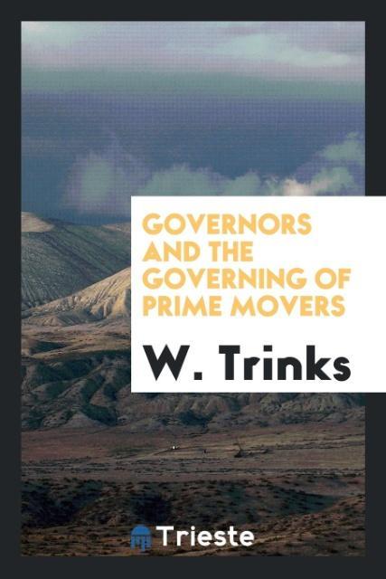 Libro Governors and the Governing of Prime Movers W. TRINKS